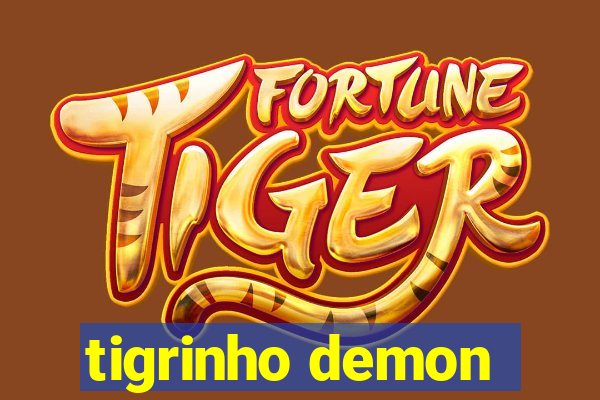 tigrinho demon